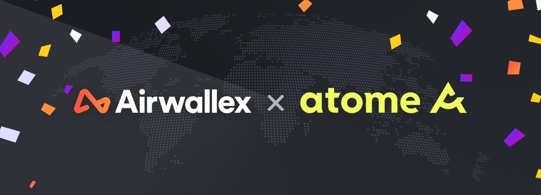 Airwallex空中云汇与Atome达成合作 提供先享后付