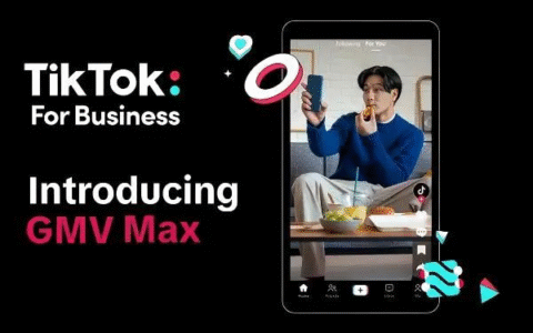TikTok GMV MAX什么意思(GMV MAX优劣势)